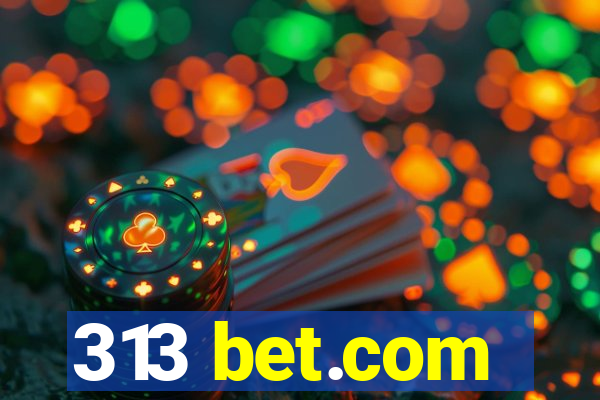 313 bet.com
